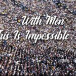 IMPOSSIBLE WITH MEN